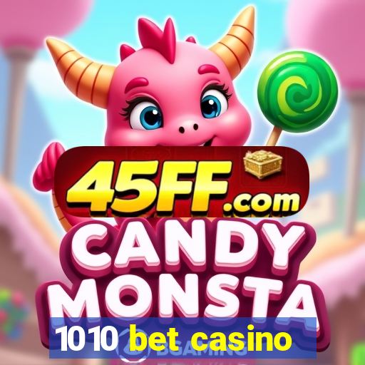 1010 bet casino